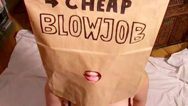 Cheap blowjob for everyone who has no money